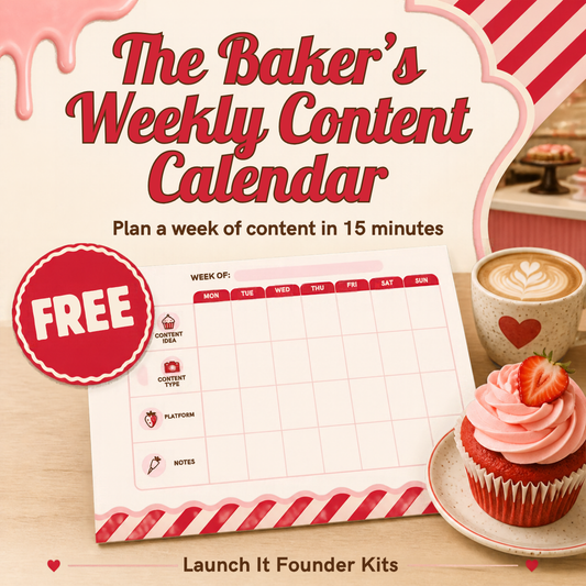 The Baker's Weekly Content Calendar, free from Launch It Agency